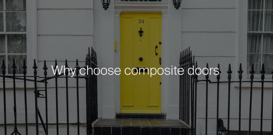 Why choose composite doors?